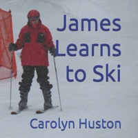 James Learns to Ski (James Autism series) B0FNN7PX9R Book Cover