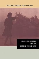 Crises of Memory and the Second World War 0674027620 Book Cover