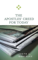 The Apostles' Creed for Today 0664229336 Book Cover