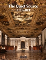 Jan Fabre: The Quiet Source 885521229X Book Cover