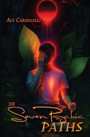 The Seven Psychic Paths: The Many Classifications and Archetypes of Psychics and Mediums Beyond Empath Abilities B0FBMN8JGH Book Cover