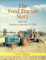 The Ford Tractor Story 1917-1964: Dearborn to Dagenham 0953373703 Book Cover