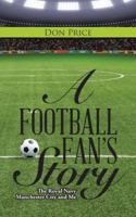 A Football Fan's Story 1524632570 Book Cover