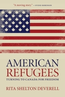 American Refugees: Turning to Canada for Freedom 0889776253 Book Cover
