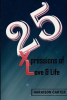 25 Xpressions of Love & Life 1329446011 Book Cover
