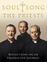 Soul Song: Reflections On An Unexpected Journey by The Priests 1848270852 Book Cover