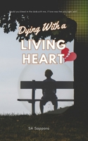 Dying a Living Heart (Romance Suspense) A Short Novel Book - Paperback: Thrilling, Suspense Drama, Love, Romance, Betrayal B0FHF4TPH2 Book Cover