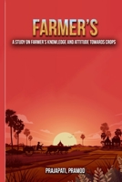 A study on farmers' knowledge and attitude towards crops 1805452851 Book Cover