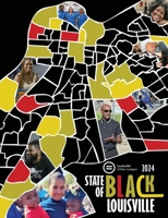 2024 State of Black Louisville 0999883151 Book Cover