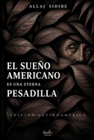 El Sueño Americano Es Una Eterna Pesadilla 2959165144 Book Cover