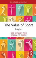 The Value of Sport: Insights (Sport Business Insights) 1032902892 Book Cover