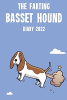 The Farting Basset Hound Diary 2022 : Cute Full Year 2022 185 Page Diary Journal Notebook for Farting Basset Hound Dog Lovers 1673293271 Book Cover