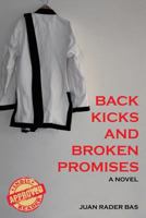 Back Kicks And Broken Promises 1458201686 Book Cover