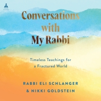 Conversations with My Rabbi: Timeless Teachings for a Fractured World B0GYG81X66 Book Cover
