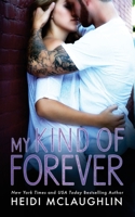 My Kind of Forever 0990678849 Book Cover