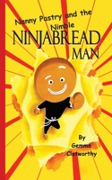 Nanny Pastry and the Nimble Ninjabread Man 1915516129 Book Cover