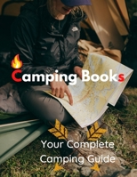 Camping books- your complete camping guide: camping guide book, camping guide 2022 B09TF21KNQ Book Cover