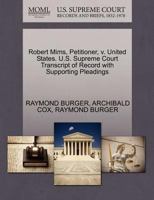 Robert Mims, Petitioner, v. United States. U.S. Supreme Court Transcript of Record with Supporting Pleadings 1270477080 Book Cover
