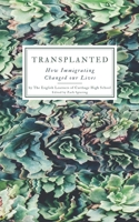 Transplanted How Immigrating Changed Our Lives B095GLRT8W Book Cover