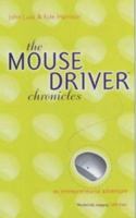 The Mouse Driver Chronicles: An Entrepreneurial Adventure 0743221400 Book Cover