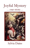 Joyful Mystery 1955581304 Book Cover