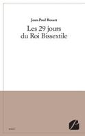 Les 29 jours du Roi Bissextile (French Edition) 2754735526 Book Cover