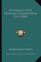 De Vergili Apvd Senecam Philosophvm Vsv (1900) 1160063141 Book Cover