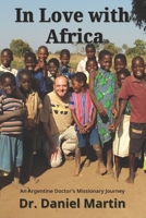 In Love with Africa: An Argentine Doctor’s Missionary Journey B0DWSV17RK Book Cover