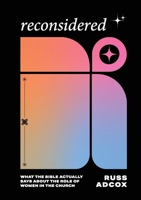 Reconsidered: What the Bible Actually Says About the Role of Women in the Church 1387765914 Book Cover