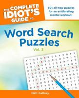 The Complete Idiot's Guide to Word Search Puzzles, Vol. 3 1615640819 Book Cover