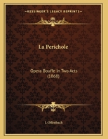 La Perichole (Kalmus Edition) 1377326098 Book Cover