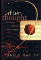 After Thought: The Computer Challenge to Human Intelligence 0465007813 Book Cover