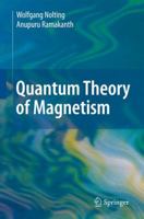 Quantum Theory of Magnetism 3540854150 Book Cover