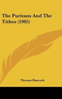 The Puritans and the Tithes 1120040108 Book Cover