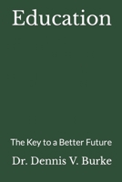 Education: The Key to a Better Future B0C51XG73Y Book Cover
