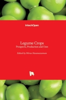 Legume Crops: Prospects, Production and Uses 1839682736 Book Cover