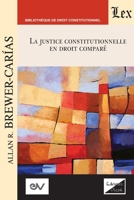 LA JUSTICE CONSTITUTIONNELLE EN DROIT COMPRÉ. Text pour une série de conférences, Aix-en-Provence 1992 9563929713 Book Cover