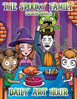 The Spooky Family Coloring Book 2: Cute Adorable Pastel Goth Coloring Pages for Kids and Adults 1959518100 Book Cover