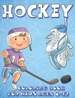 Hockey Coloring Book For kids Ages 8-12: Funny Gift For Kids Who Loves Sports and Ice Hockey, Ice Hockey Coloring Book for Kids B08W6QD84N Book Cover