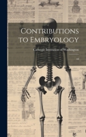 Contributions to Embryology: 10 102149349X Book Cover