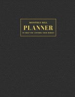 Monthly Bill Planner to Help You Control Your Budget: Notebook, Journal - (8.5*11 inches) - 146 pages 1707024030 Book Cover
