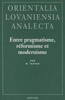 Entre Pragmatisme, Reformisme Et Modernisme: Le Role Politico-Religieux Des Khattabi Dans Le Rif (Maroc) Jusqu'a 1926 9042907800 Book Cover