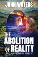 Abolition of Reality 1959666541 Book Cover