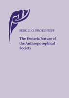 The Esoteric Nature of the Anthroposophical Society 0946206767 Book Cover