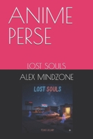 ANIME PERSE: LOST SOULS (Italian Edition) B0G64NYYM9 Book Cover