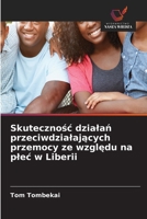 Skutecznosc dzialan przeciwdzialajacych przemocy ze wzgledu na plec w Liberii (Polish Edition) 6209944019 Book Cover