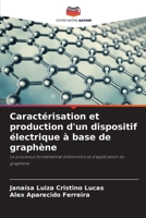 Caractérisation et production d'un dispositif électrique à base de graphène (French Edition) 6208263182 Book Cover