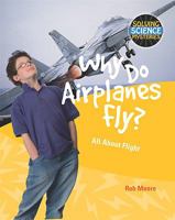Why Do Airplanes Fly? 1615319123 Book Cover