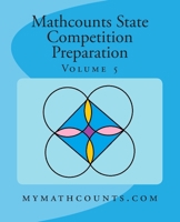Mathcounts State Competition Preparation Volume 5 1505241413 Book Cover