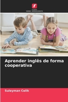 Aprender inglês de forma cooperativa (Portuguese Edition) 620802644X Book Cover